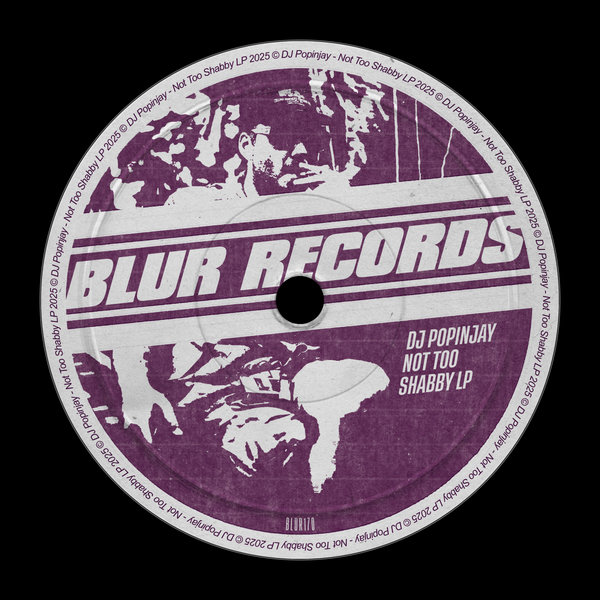 DJ Popinjay – Not Too Shabby [Blur Records]