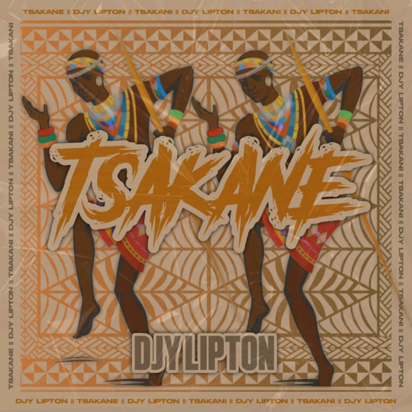 Djy Lipton –  Tsakane [Atlehang Recording Studio]