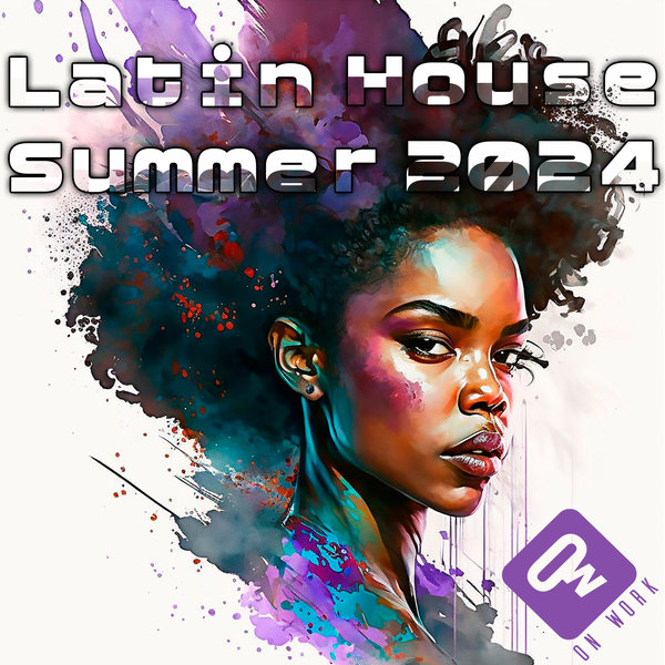 Various Artists –  Latin House Summer 2024 [On Work]