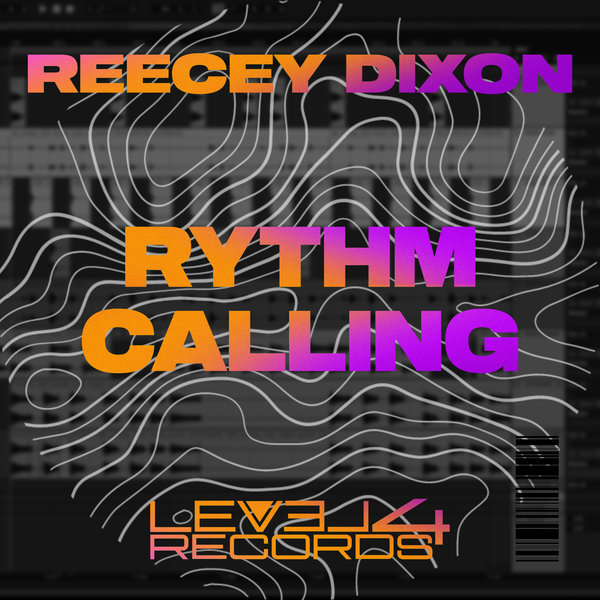 Reecey Dixon –  Rythm Calling [Level 4 Records]