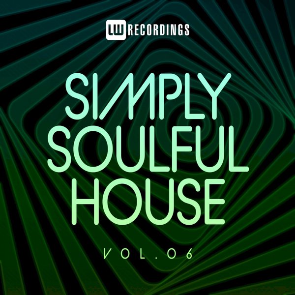 Various Artists – Simply Soulful House, 06 [LW Recordings]