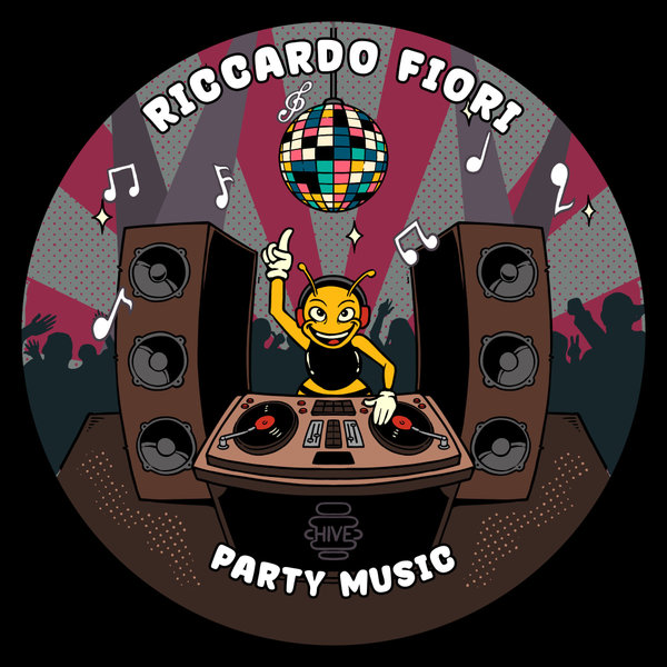 Riccardo Fiori –  Party Music [Hive Label]