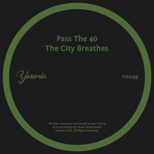 Pass The 40 –  The City Breathes [Yesenia]