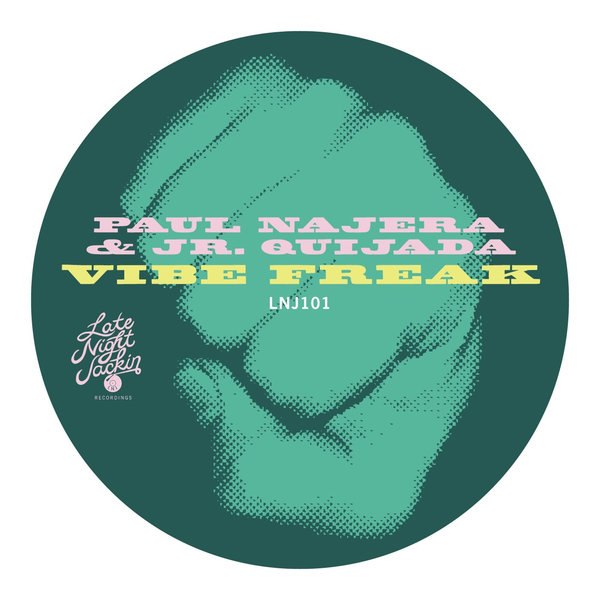 Paul Najera, Jr. Quijada –  Vibe Freak [Late Night Jackin]