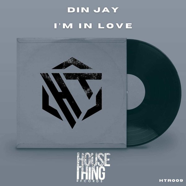 Din Jay – I&apos;m In Love [House Thing Records]