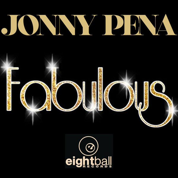 Jonny Pena –  Fabulous [Eightball Records Digital]