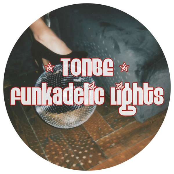 Tonbe –  Funkadelic Lights [Fruity Flavor]