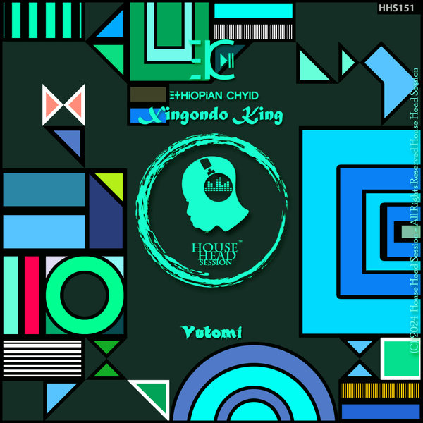 Ethiopian Chyld, Xingondo King –  Vutomi [House Head Session]