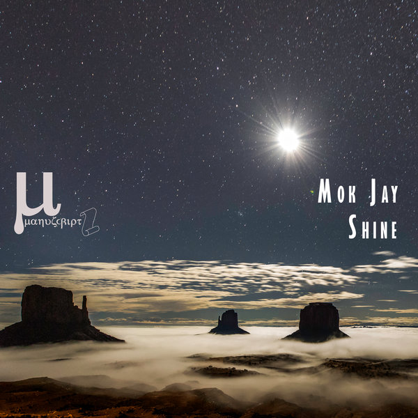 Mok Jay –  Shine [Manuscript Records Ukraine]