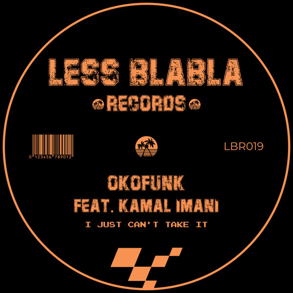 OKOFUNK, Kamal Imani –  I Just Can&apos;t Take It [Less BlaBla Records]