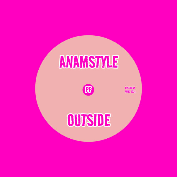 AnAmStyle –  Outside [Pink Funk]