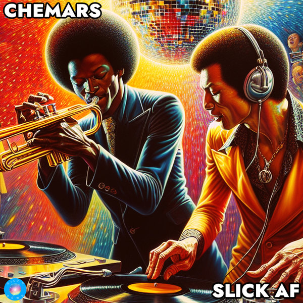 Chemars – Slick AF [Disco Down]