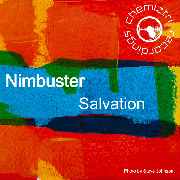 Nimbuster –  Salvation [Chemiztri Recordings]