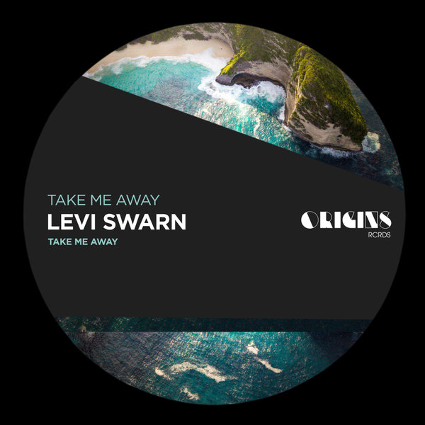 Levi Swarn – Take Me Away [ORIGINS RCRDS]