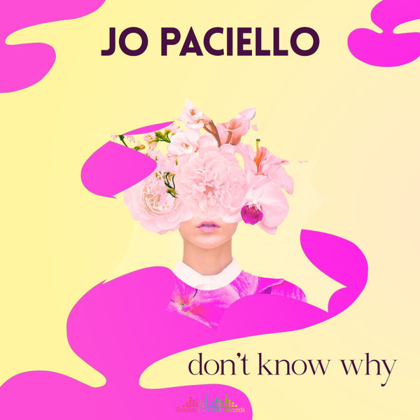 Jo Paciello –  Don&apos;t Know Why [Shocking Sounds Records]