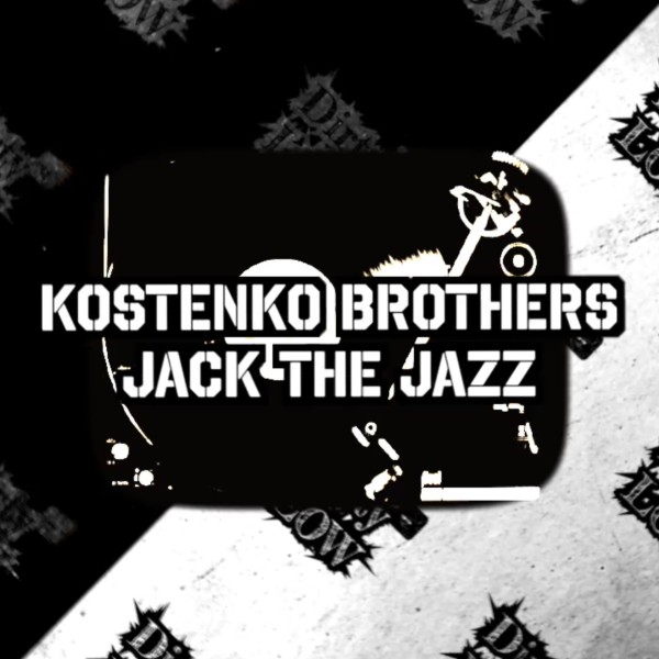 Kostenko Brothers – Jack the Jazz [Dirty Low Rec&apos;s]