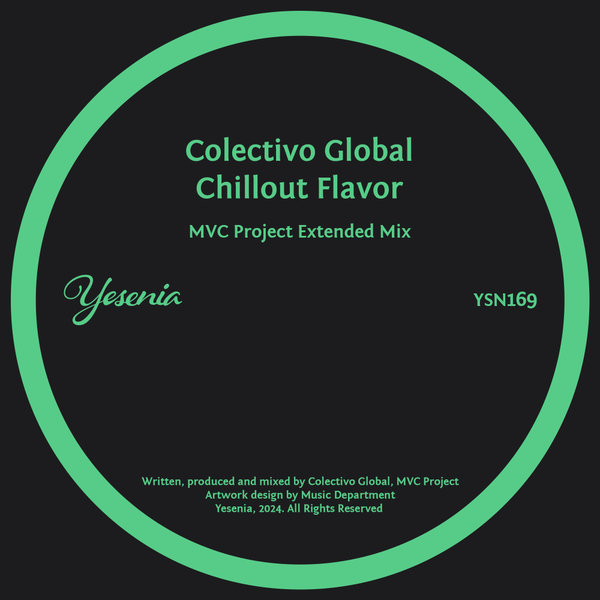 Colectivo Global, MVC Project –  Chillout Flavor (MVC Project Extended Mix) [Yesenia]