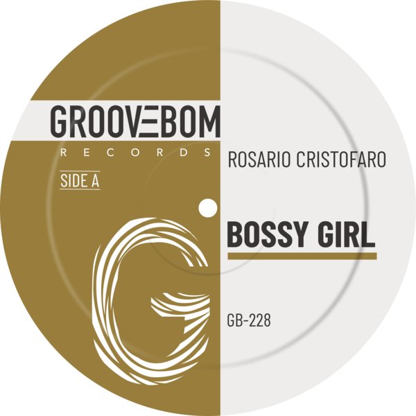 Rosario Cristofaro – Bossy Girl [Groovebom Records]