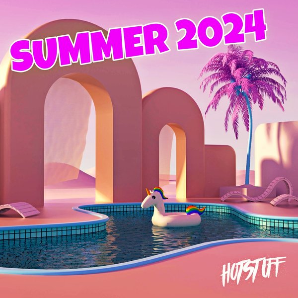 Various Artists –  Hot Stuff – Summer 2024 [Hot Stuff]