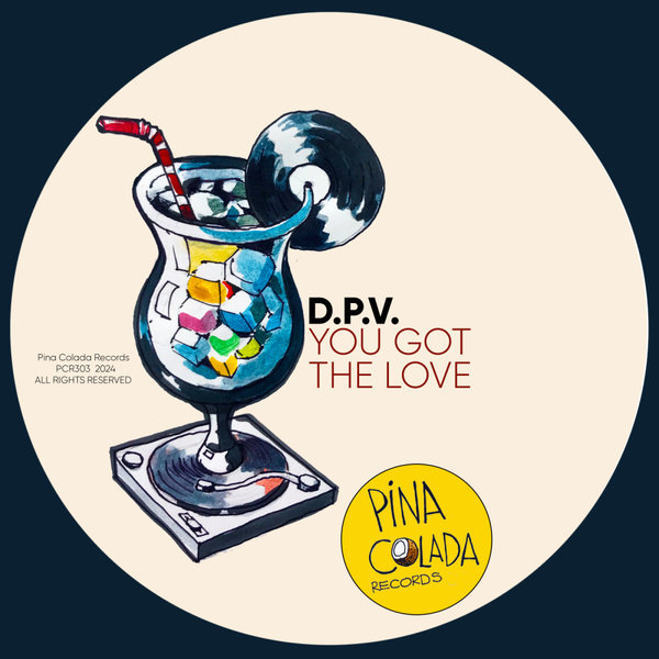 D.P.V. –  You Got The Love [Pina Colada Records]