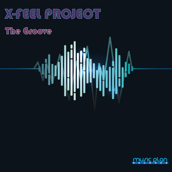 X-Feel Project –  The Groove [Music Plan]