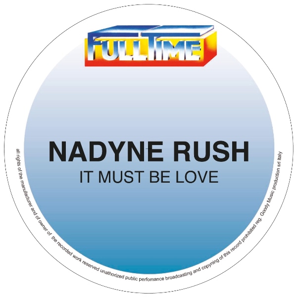 Nadyne Rush –  It Must Be Love [FullTime Production]