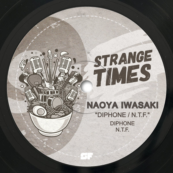 Naoya Iwasaki –  Diphone & N.T.F. [Strange Times]