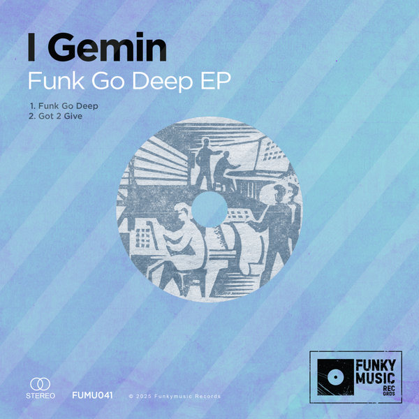 I Gemin – Funk Go Deep EP [Funkymusic records]