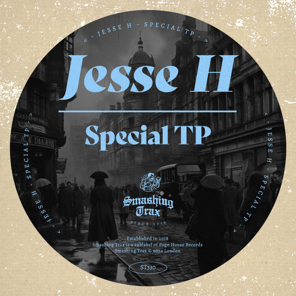 Jesse H –  Special TP [Smashing Trax Records]