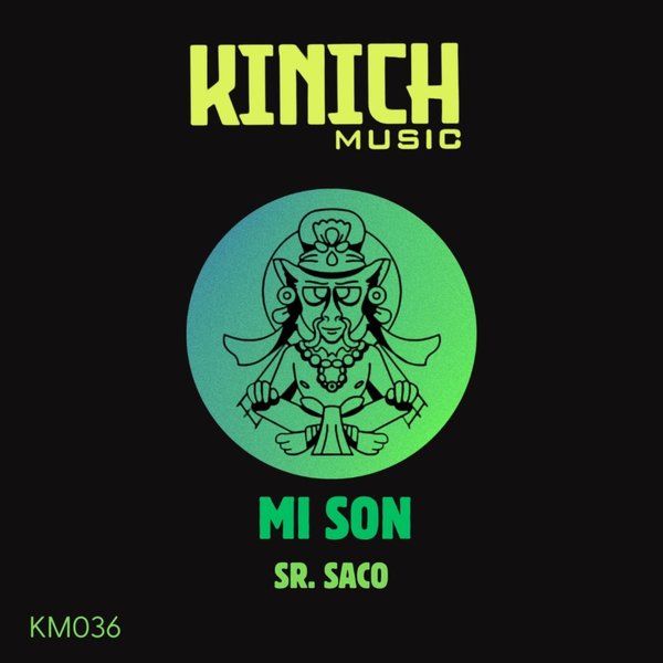 Sr. Saco –  Mi Son [KINICH music]