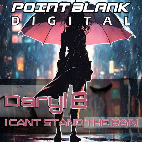 Daryl B –  I Cant Stand The Rain [PointBlank Records]