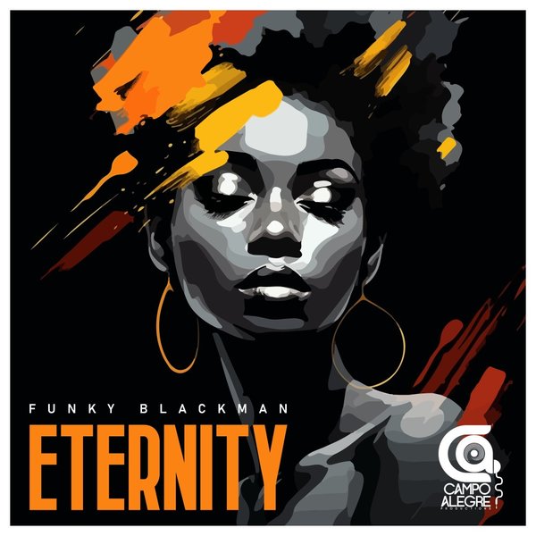 Funky Blackman –  Eternity [Campo Alegre Productions]