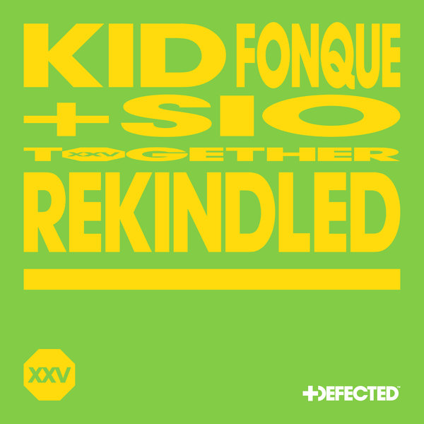 Kid Fonque, Sio –  Rekindled [Defected]