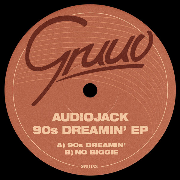 Audiojack –  90s Dreamin&apos; [Gruuv]