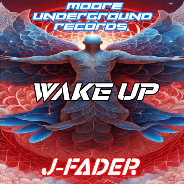 J-Fader – WAKE UP [Moore Undergrounds Records]