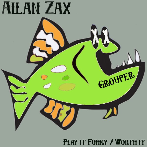 Allan Zax – Play It Funky EP [Grouper Recordings]