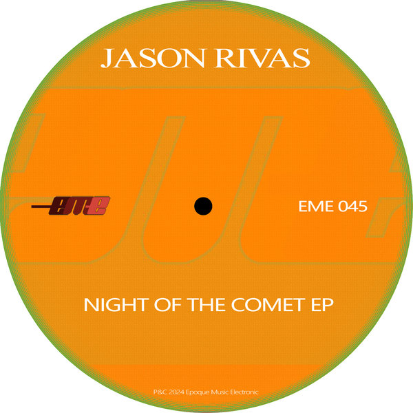 Jason Rivas –  Night Of The Comet [Epoque Music Electronic]