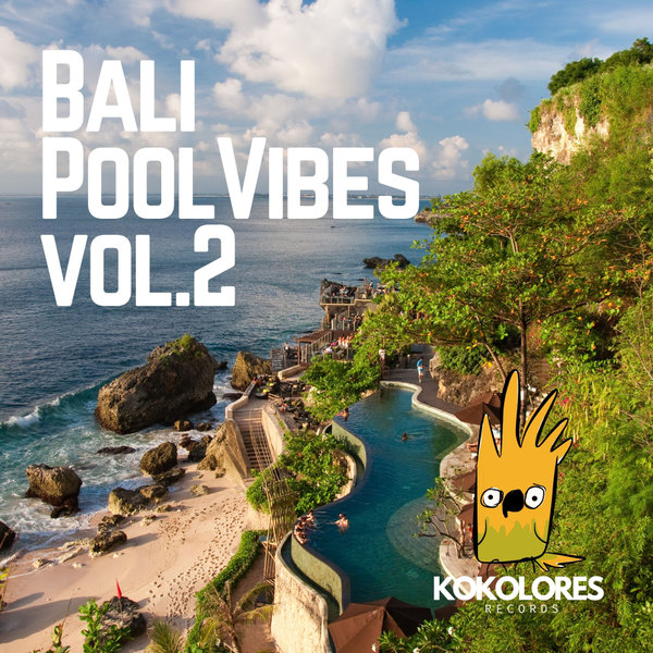 Various Artists –  Bali Pool Vibes, Vol.2 [Kokolores Records]