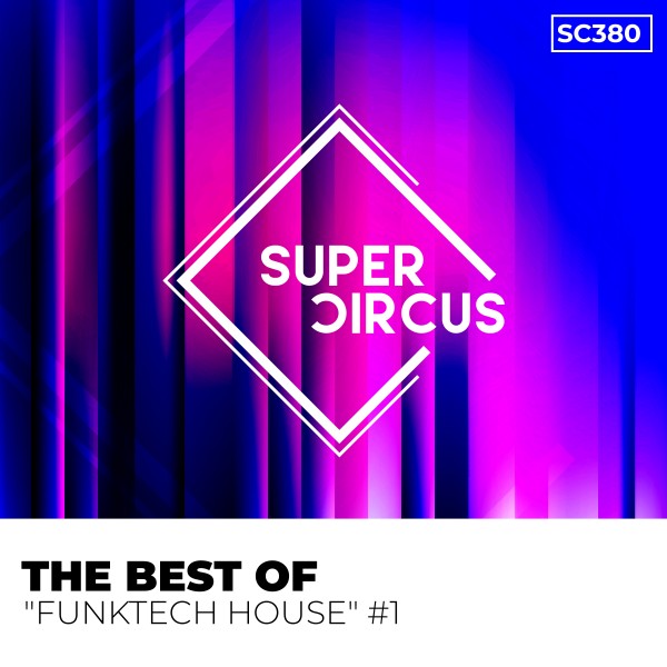 Various Artists, Block & Crown – The Best of Funktech House #1 [Supercircus Records]