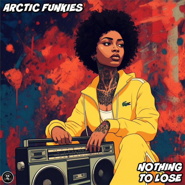 Arctic Funkies – Nothing To Lose [Funky Revival]