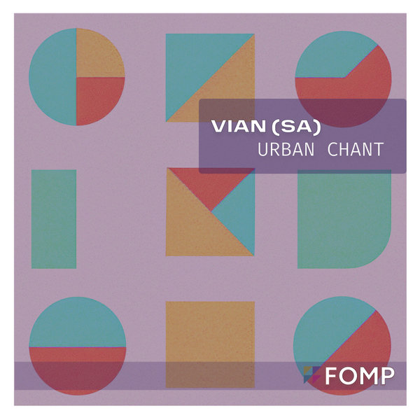 Vian (SA) – Urban Chant [FOMP]