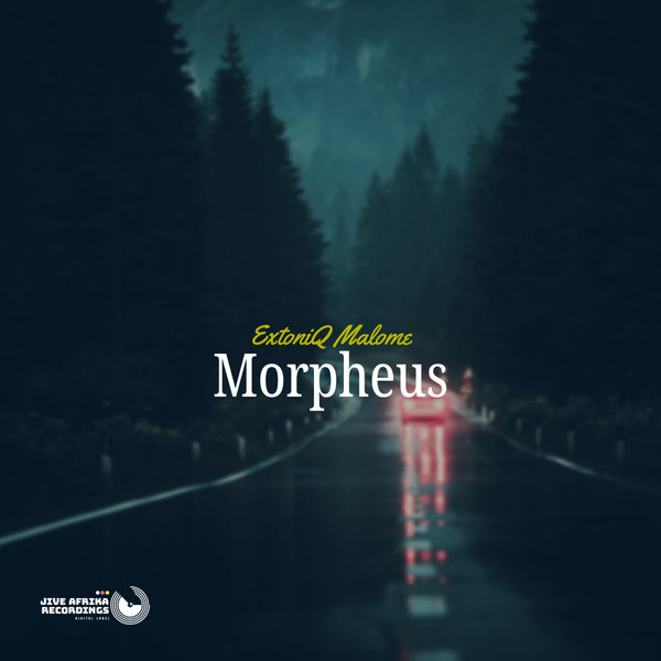 Extoniq Malome –  Morpheus [Jive Afrika Recordings]