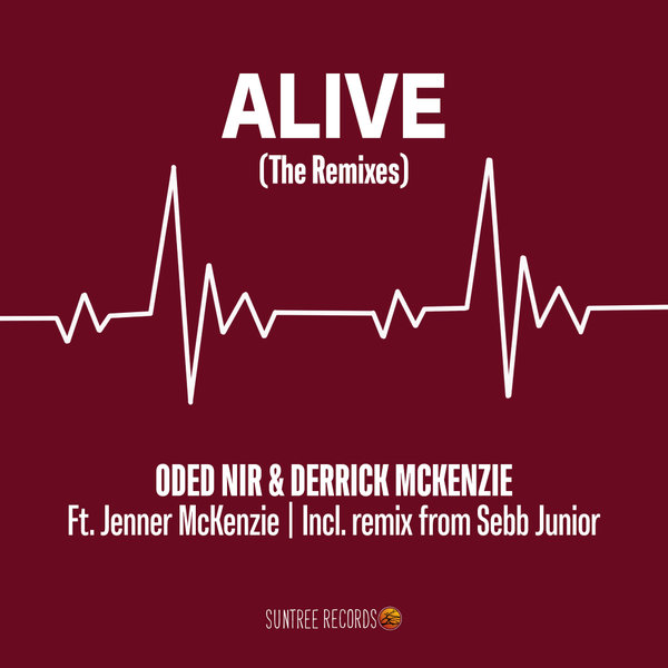 Oded Nir, Derrick Mckenzie, Jenner McKenzie – Alive (The Remixes) [Suntree Records]