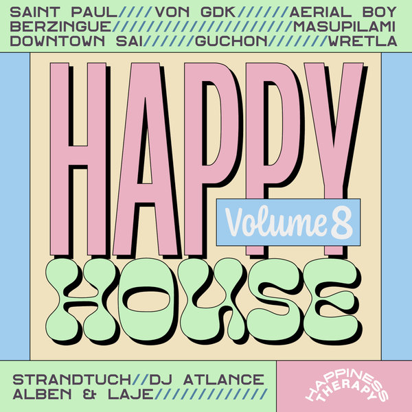 Various Artists –  Happy House, Vol. 8 [Happiness Therapy]