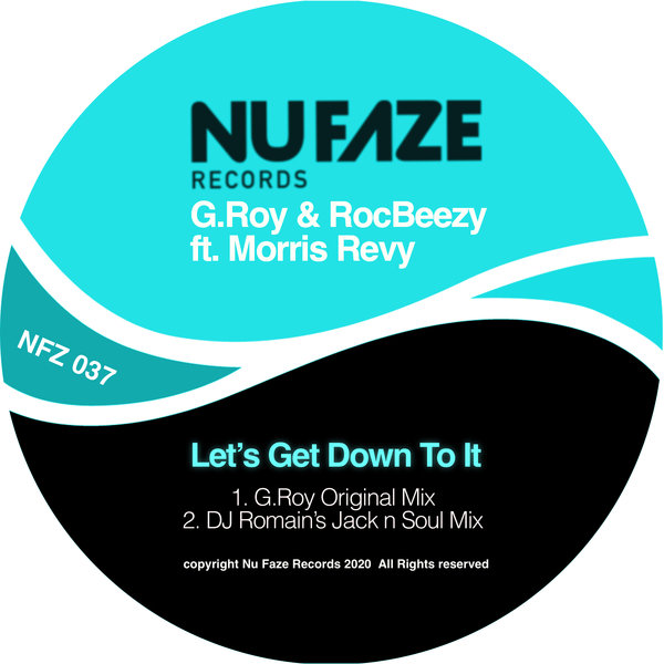 G.Roy & RocBeezy feat.. Morris Revy – Lets Get Down To It [Nu Faze]