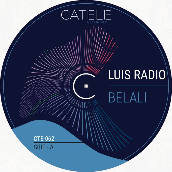 Luis Radio – Belali [CATELE RECORDINGS]