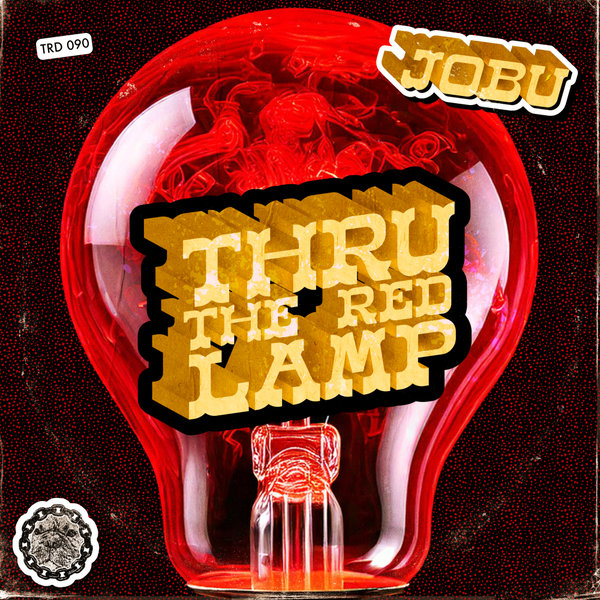 JoBu – Thru The Red Lamp EP [That&apos;s Right Dawg Music]