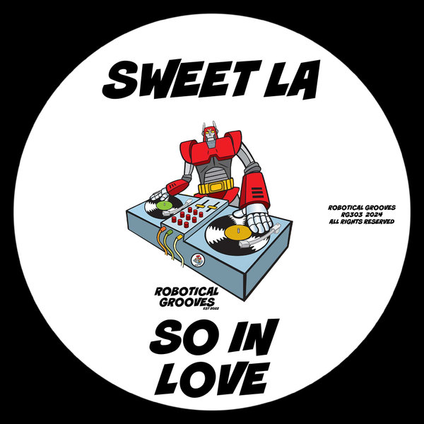 Sweet LA –  So In Love [Robotical Grooves]