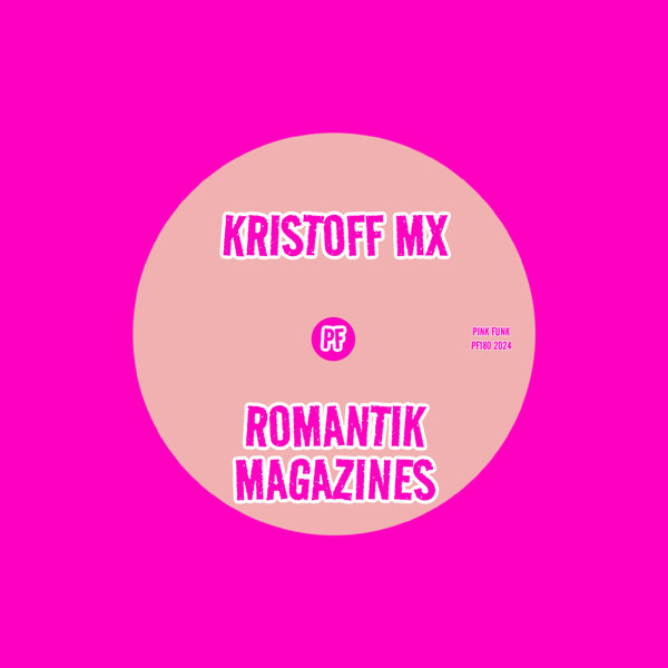 Kristoff MX –  Romantik Magazines [Pink Funk]