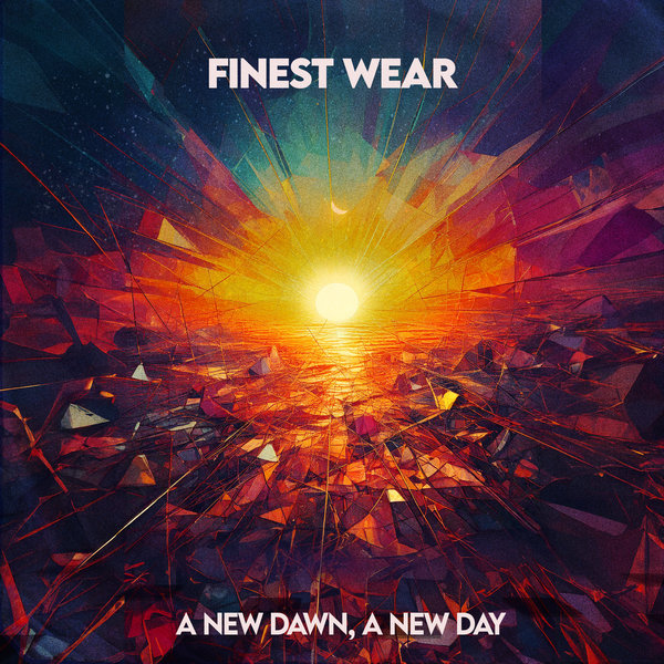 Finest Wear – A New Dawn, A New Day [Nordic Trax]